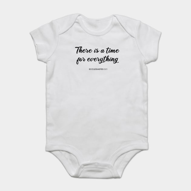 There is a time for everything Baby Bodysuit by cbpublic